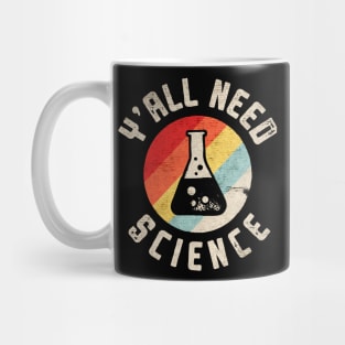 All need Science Mug